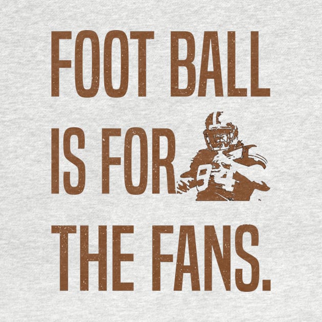 Football Is for the Fans American Football Lovers by Best1ne